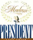 Madam President